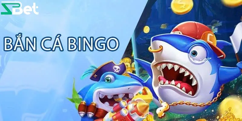 Giới thiệu bắn cá bingo