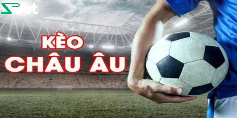 Khám phá bí quyết thắng lớn khi chơi kèo Châu Âu