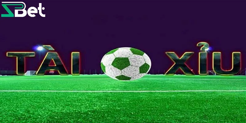 kèo tài xỉu bóng đá