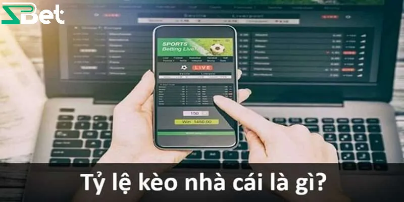 tỷ lệ kèo nhà cái